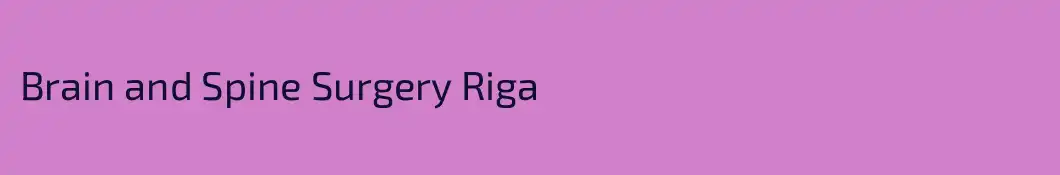 Brain and Spine Surgery Riga